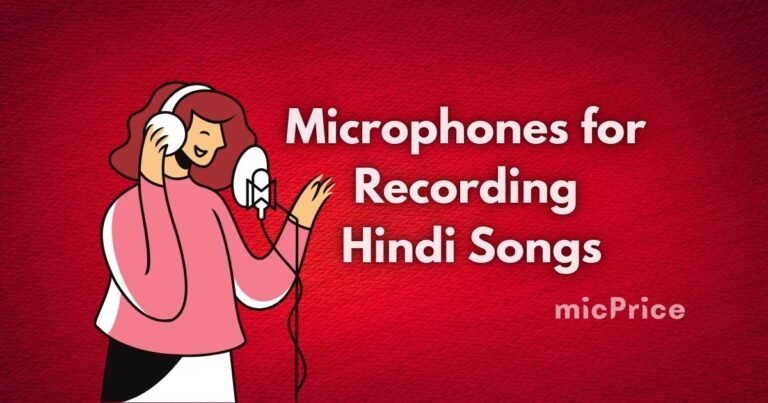 Banner Image of Microphones for Recording Hindi Songs