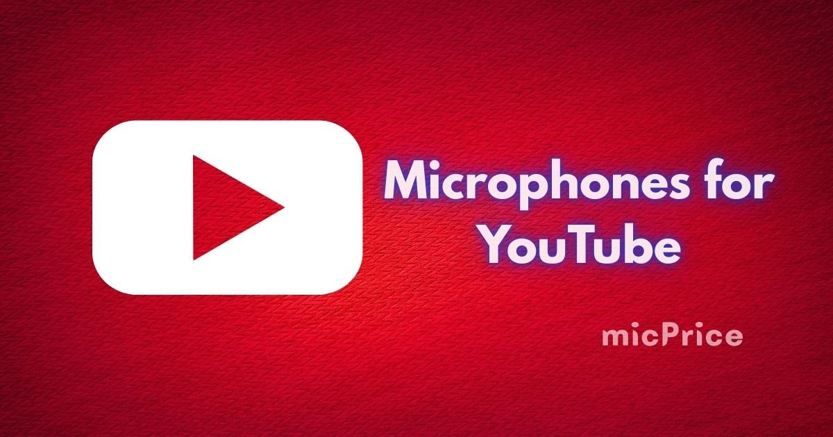 Microphones for YouTube