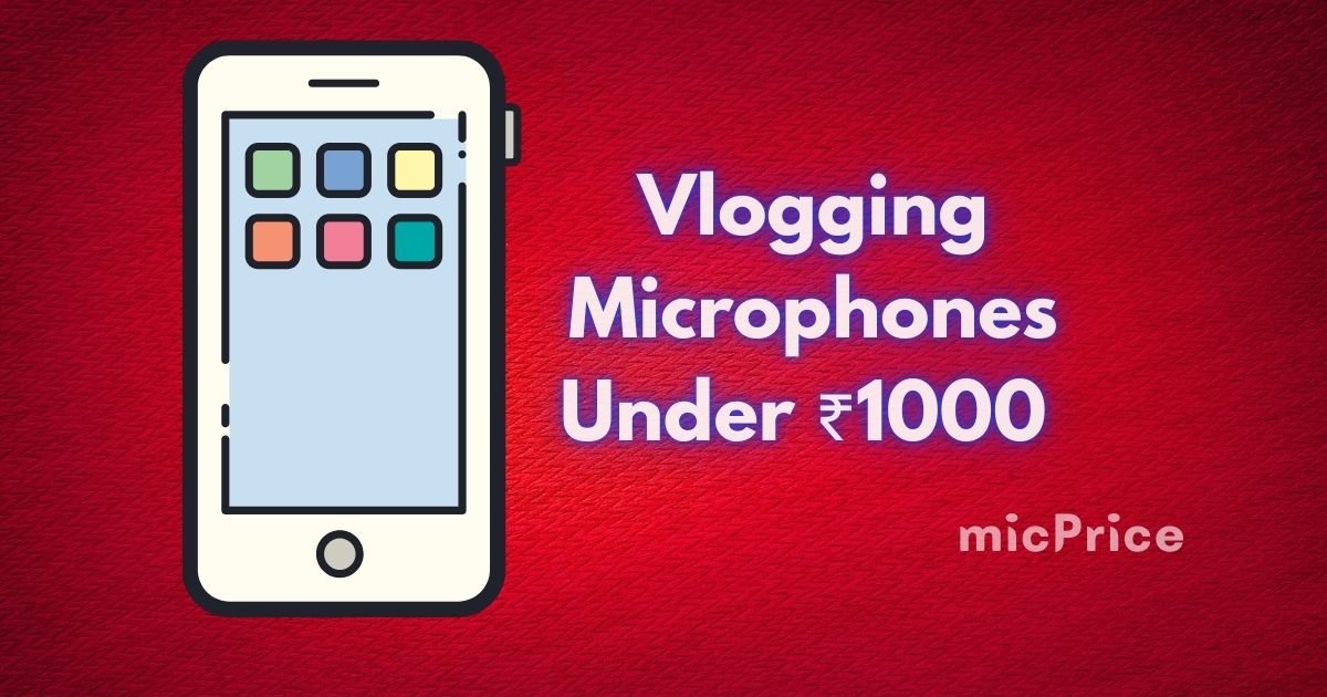 Vlogging Microphones Under ₹1000